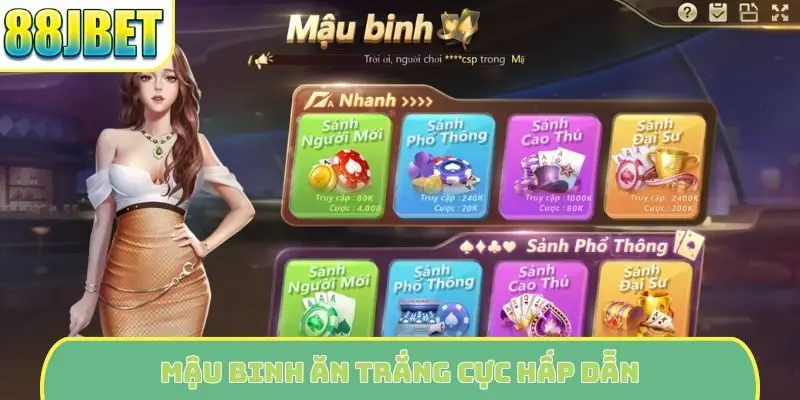 Mậu binh ăn trắng cực hấp dẫn
